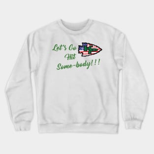 HIT SOMEBODY! KP Football Crewneck Sweatshirt